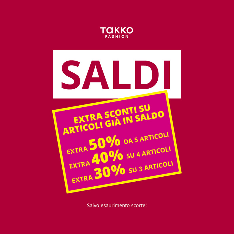 Da Takko Fashion più compri, più risparmi! Extra 30% acquistando 3 articoli già scontati, Extra 40% con 4 e con 5 paghi tutto alla metà.