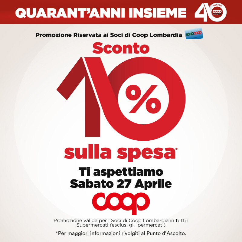Solo per i Soci di Coop Lombardia, sabato 27 aprile ti aspetta uno sconto esclusivo del 10% su TUTTA la spesa!